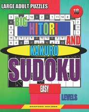 Large adult puzzles. Big Hitori and Kakuro sudoku. Easy levels.