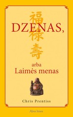 Dzenas, arba Laimės menas