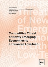 Competitive Threat of Newly Emerging Economies to Lithuanian Low–Tech