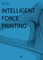 Intelligent Force Printing