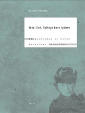 Teta Elzė – Šaltojo karo lyderė: biografizmai ir kitos asmeninės istorijos
