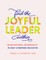 Find the Joyful Leader Within