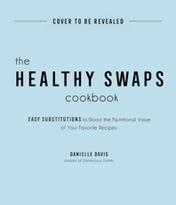 The Healthy Swaps Cookbook