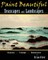 Paint Beautiful Seascapes and Landscapes