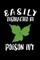 Easily Distracted By Poison Ivy