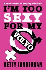 I'm Too Sexy for My Volvo