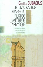 Lietuvių kalbos ekspertai Rusijos imperijos tarnyboje