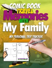 Comic Book Travel Memories With My Family