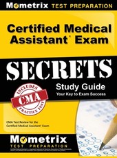 Certified Medical Assistant Exam Secrets Study Guide