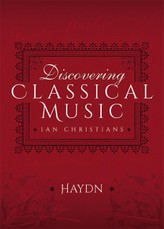 Discovering Classical Music: Haydn