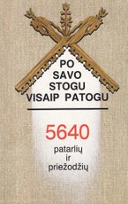 Po savo stogu visaip patogu. 5640 patarlių ir priežodžių