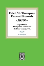 Caleb M. Thompson Funeral Records, 1920's. Vol. #1