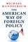 The American Way of Foreign Policy