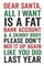 Dear Santa All I Want Is a Fat Bank Account & a Skinny Body Please Don't Mix It Up Again Like You Did Last Year