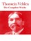 The Complete Works of Thorstein Veblen