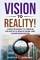Vision to Reality!