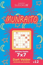 Sudoku Munraito - 200 Easy Puzzles 7x7 (Volume 12)