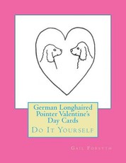 German Longhaired Pointer Valentine's Day Cards