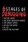 6 Stages of Debugging