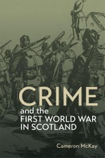 Crime and the First World War in Scotland
