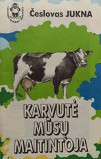 Karvutė mūsų maitintoja