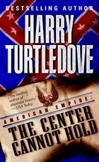 The Center Cannot Hold (American Empire, Book Two)