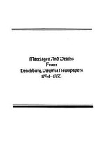 Marriages and Deaths from Lynchburg, Virginia Newspapers, 1794-1836
