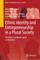 Ethnic Identity and Entrepreneurship in a Plural Society
