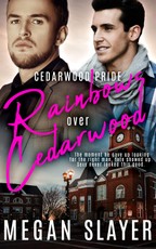 Rainbows over Cedarwood