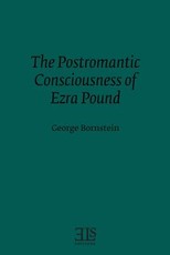 The Postromantic Consciousness of Ezra Pound