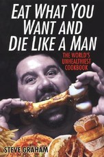 Eat What You Want and Die Like a Man