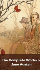 The Complete Works of Jane Austen