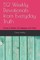52 Weekly Devotionals from Everyday Truth