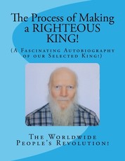 The Process of Making a RIGHTEOUS KING!