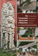 The Transnational Construction of Mayanness