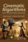 Cinematic Algorithms