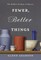 Fewer, Better Things