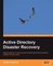Active Directory Disaster Recovery