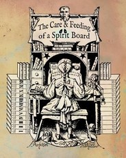 The Care and Feeding of a Spirit Board