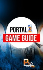 Portal 2 Game Guide