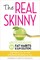 The Real Skinny