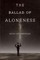 The Ballad of Aloneness