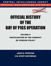 CIA Official History of the Bay of Pigs Invasion, Volume II