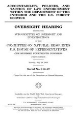 Accountability, policies, and tactics of law enforcement within the Department of the Interior and the U.S. Forest Service