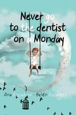 Never Go To The Dentist on a Monday