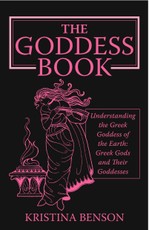 Goddess Book: Understanding the Greek Goddesses of the Earth