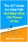 The ACT Guide to Living Fully No Matter What Life Throws at You