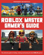 Master Gamer's Guide: Roblox (Independent & Unofficial)