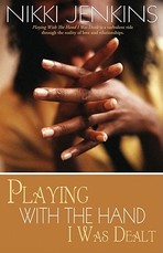 Playing with the Hand I Was Dealt