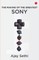 The Making Of The Greatest Sony